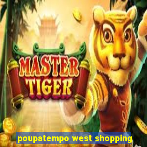 poupatempo west shopping